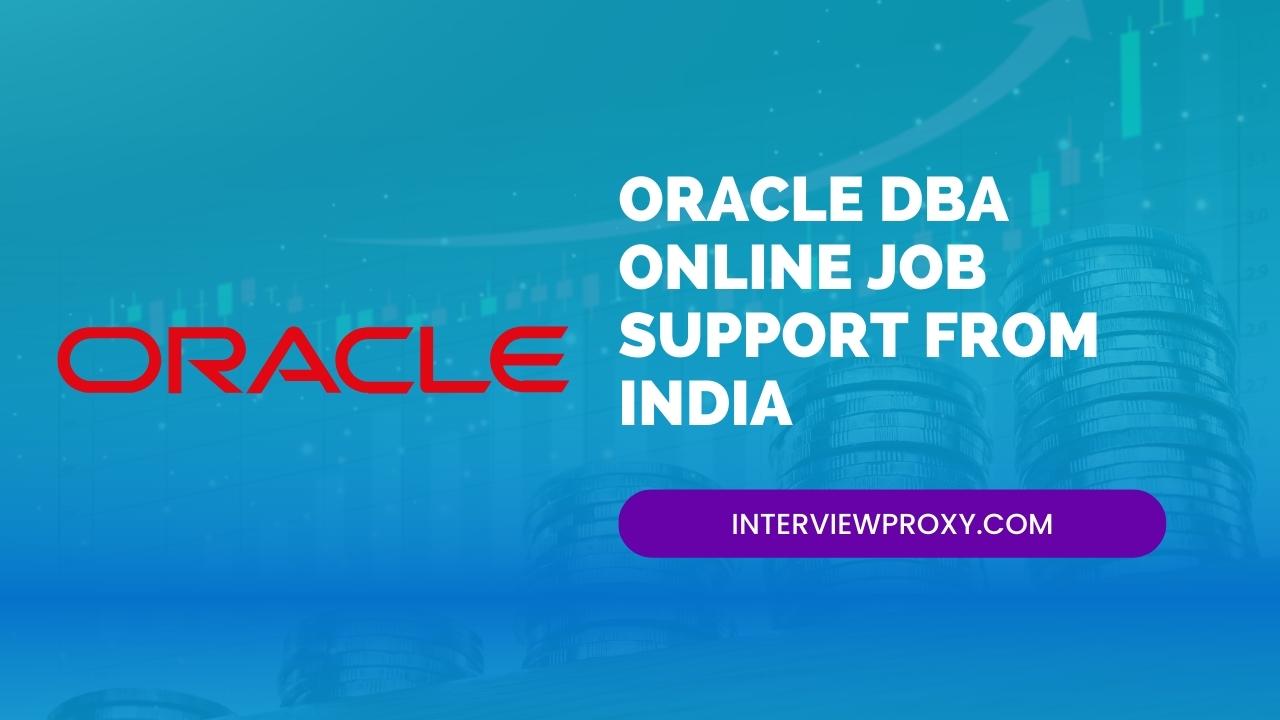 Oracle DBA Proxy Interview Support